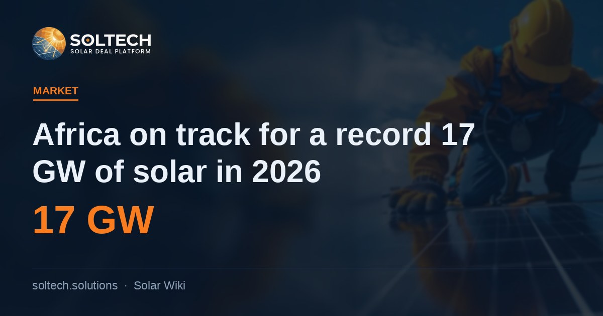 Africa on track for a record 17 GW of solar in 2026