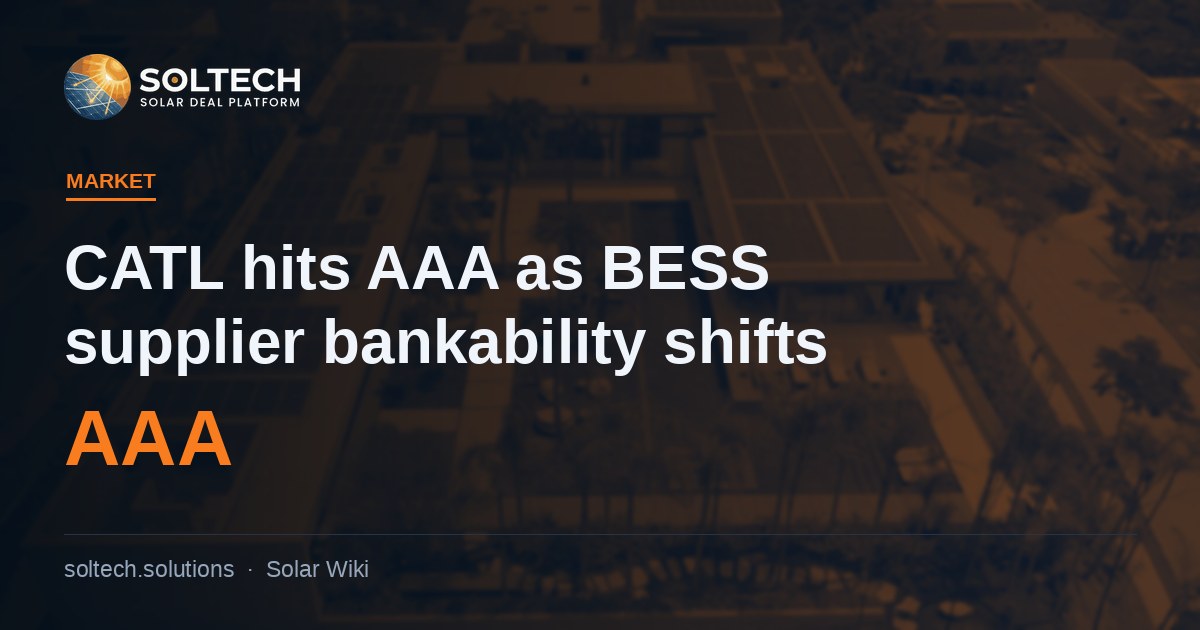 BESS supplier bankability: CATL upgraded to AAA and Wärtsilä downgraded to BB in the Q2 2026 Battery StorageTech ratings