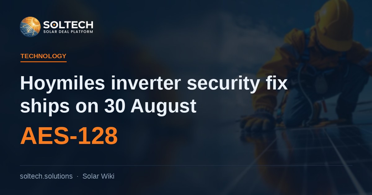 Hoymiles inverter security fix ships on 30 August